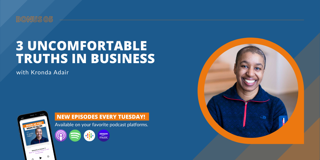3 Uncomfortable Truths in Business with Kronda Adair