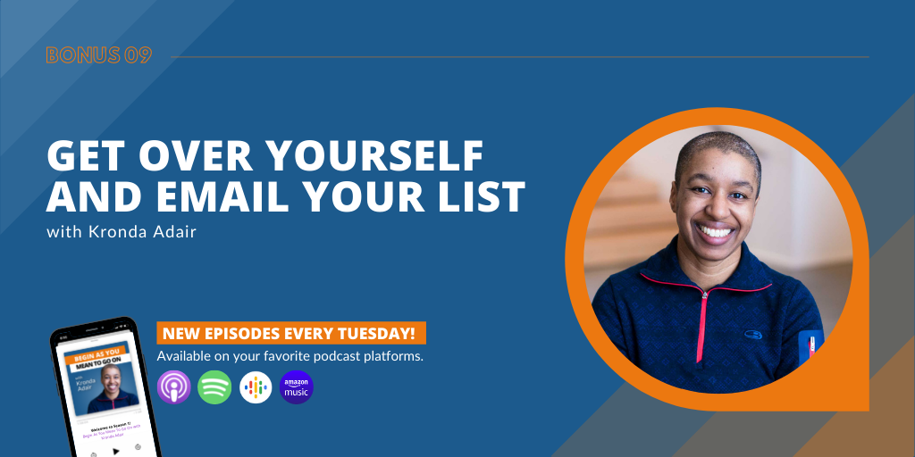 Get Over Yourself and Email Your List