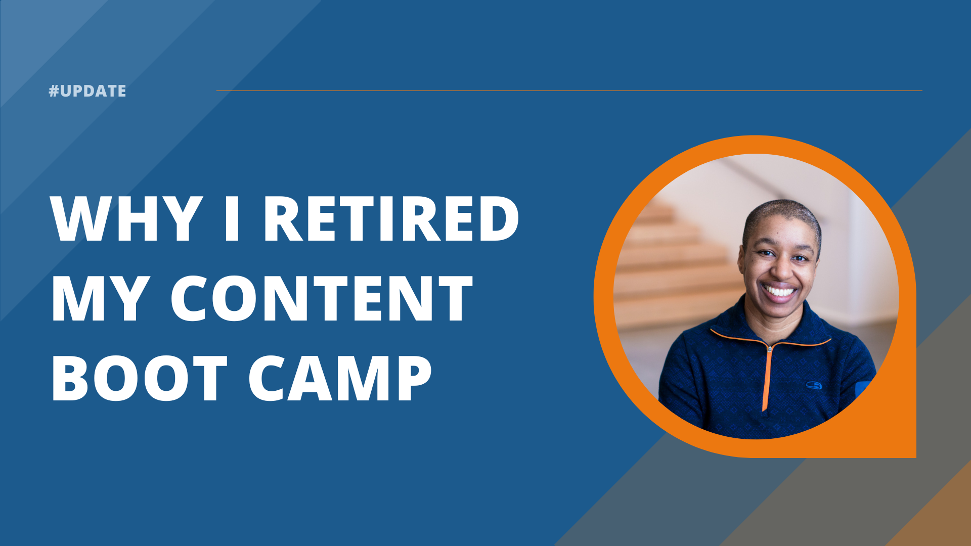 Why I retired my Content Boot Camp