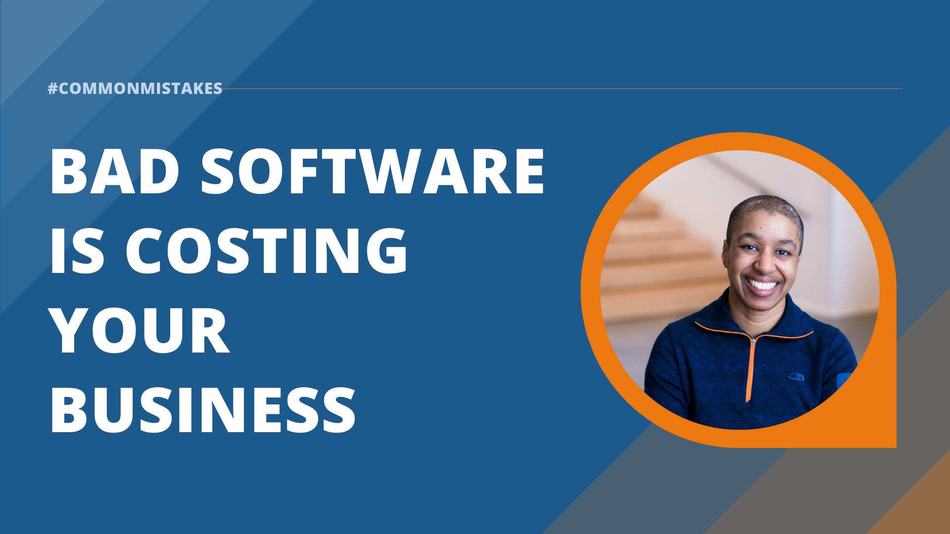 Bad Software is Costing Your Business