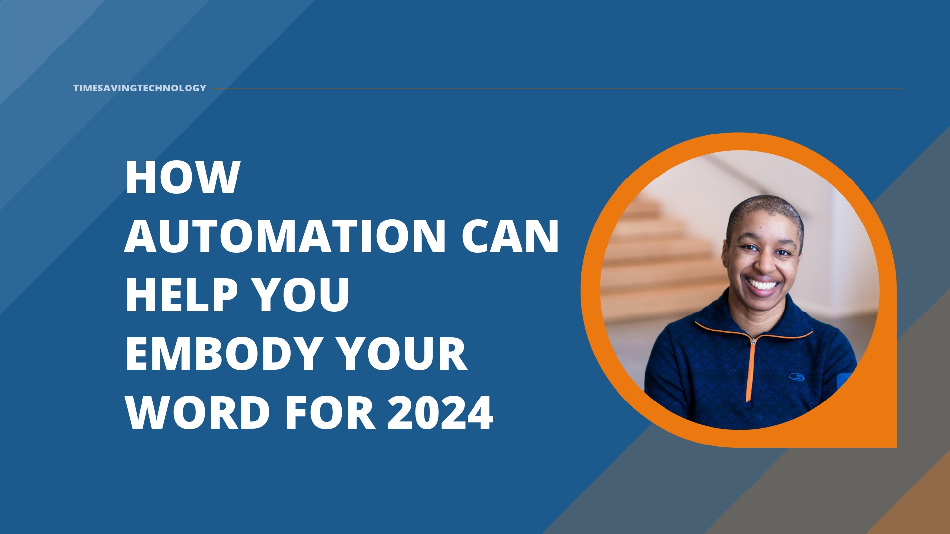 How Automation Can Help You Embody Your Word for 2024