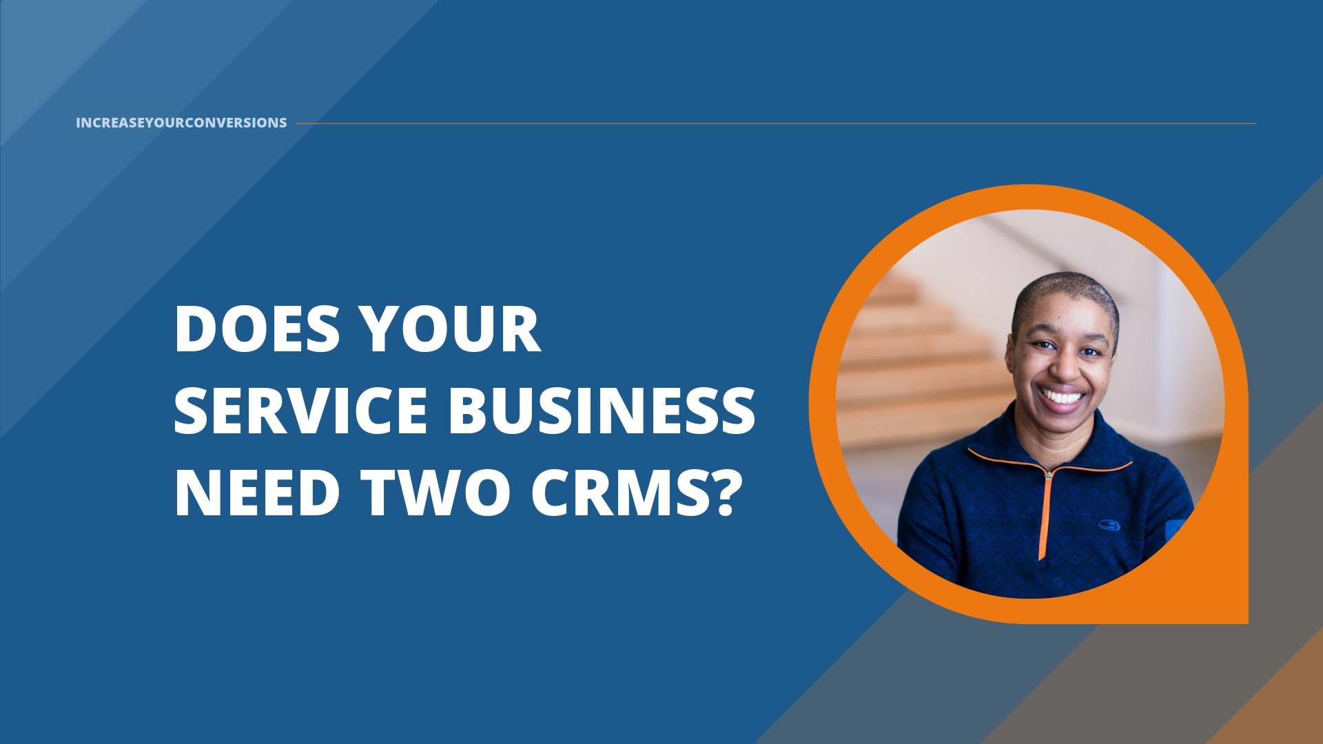 Does Your Service Business Need Two CRMs?