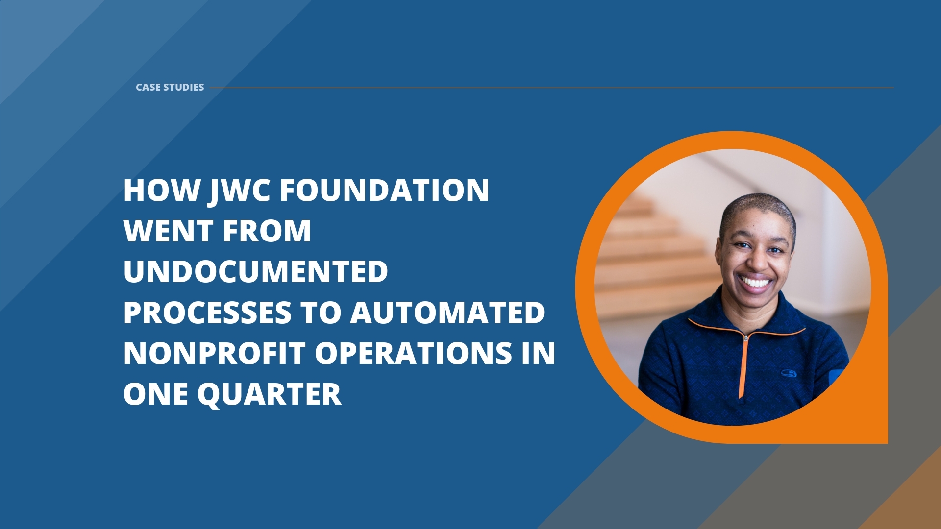 How JWC Foundation Went from Undocumented Processes to Automated Nonprofit Operations in One Quarter